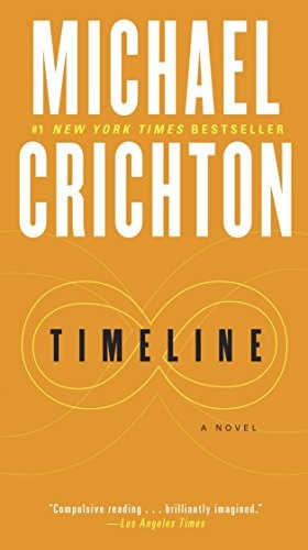 Michael Crichton: Timeline: A Novel (Ballantine Books)