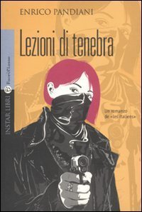 Enrico Pandiani: Lezioni di tenebra (Italian language, 2011, Instar libri)