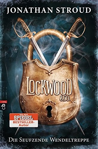 Jonathan Stroud: Lockwood & Co. - Die Seufzende Wendeltreppe (Hardcover, cbj)