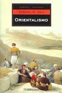 Edward Said: Orientalismo / Orientalism (Ensayo-Historia / Historay Essay) (Paperback, Spanish language, Debolsillo)