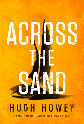 Hugh Howey: Across the Sand (2022, HarperCollins Publishers)