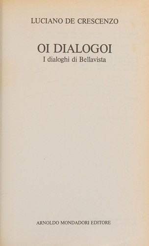 Luciano De Crescenzo: Oi dialogoi (Paperback, Italian language, 1990, Arnoldo Mondadori editore)