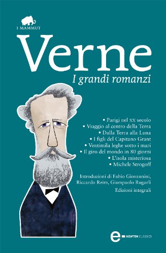 Jules Verne: Verne - I grandi romanzi (EBook, Italiano language, 2012, Newton Compton)