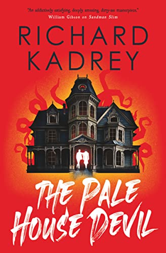 Richard Kadrey: The Pale House Devil (Hardcover, 2023, Titan Books)