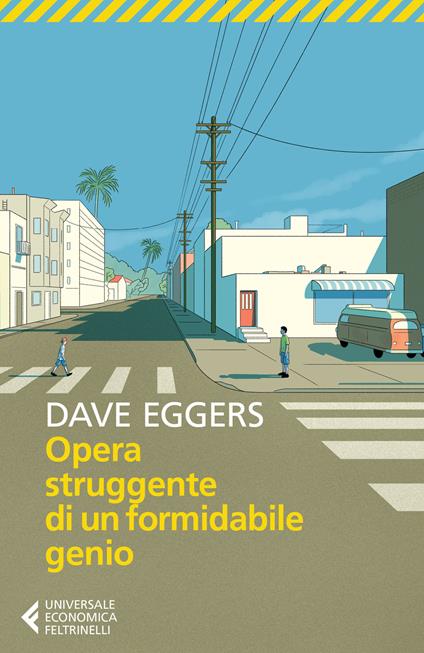 Dave Eggers: Opera struggente di un formidabile genio (Paperback, Italian language, 2020, Feltrinelli)