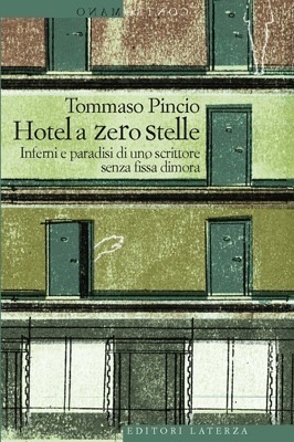 Tommaso Pincio: Hotel a zero stelle (Italian language, 2011, GLF editori Laterza)