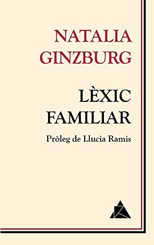 Natalia Ginzburg, Elena Rodríguez, Llucia Ramis: Lèxic familiar (Paperback, Catalan language, ÁTICO DE LOS LIBROS, Àtic dels Llibres)