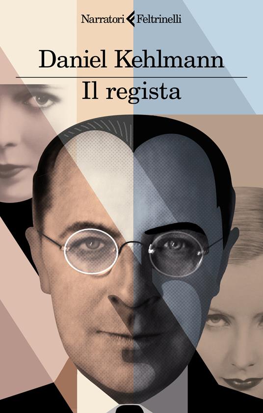 Daniel Kehlmann: Il regista (Paperback, Italian language, 2024, Feltrinelli)