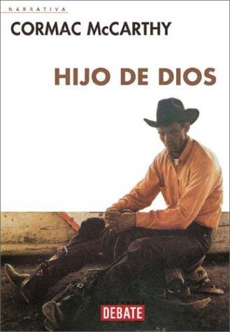 Cormac McCarthy: Hijo De Dios (Paperback, Spanish language, Debate)