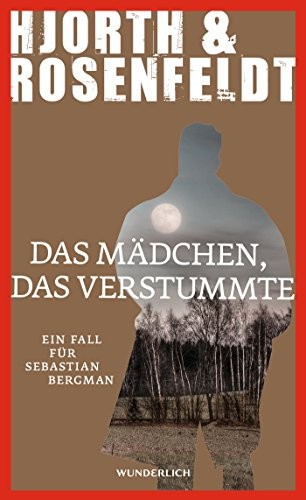 Hans Rosenfeldt, Michael Hjorth: Das Mädchen, das verstummte (Hardcover, 2014, Wunderlich Verlag)