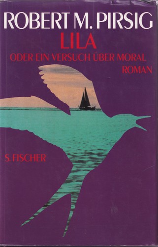 Robert M. Pirsig: Lila oder Ein Versuch über Moral (Hardcover, German language, 1992, S. Fischer Verlag)