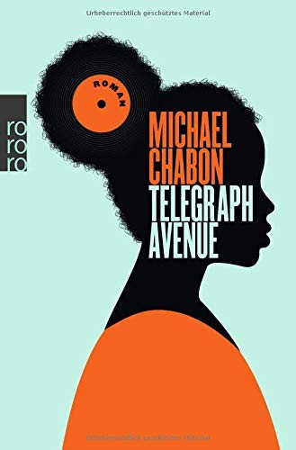 Michael Chabon: Telegraph Avenue (Paperback, Rowohlt Taschenbuch)