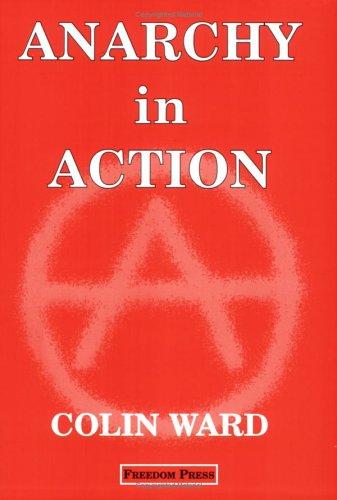 Colin Ward: Anarchy In Action (Paperback, Freedom Press)