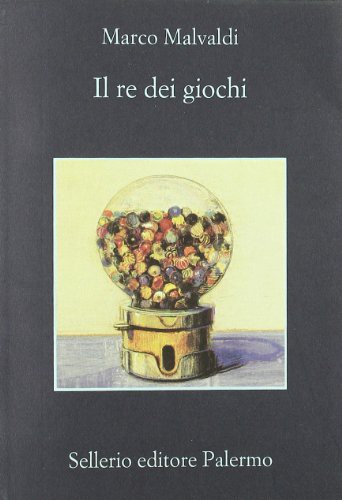 Marco Malvaldi: Il re dei giochi (Paperback, Sellerio di Giorgianni)