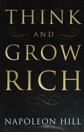 Napoleon Hill: Think and Grow Rich (2008, Best Success Books)