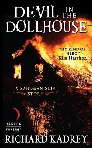 Richard Kadrey: Devil in the Dollhouse (2012, HarperCollins Publishers)