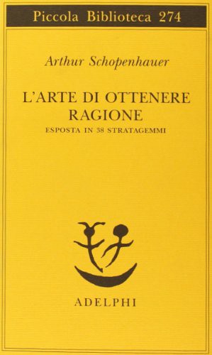 Arthur Schopenhauer: L'arte di ottenere ragione (Paperback, Italian language, Adelphi)