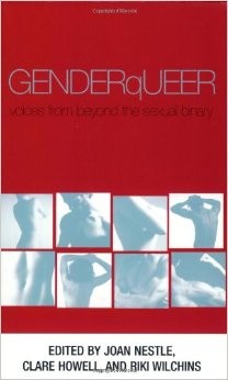 Joan Nestle, Riki Anne Wilchins: genderqueer: voices from beyond the sexual binary (2002, Alyson Books)