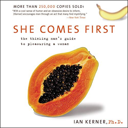 Ian Kerner: She Comes First (AudiobookFormat, Harpercollins, HarperCollins Publishers and Blackstone Audio)