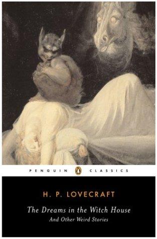 H.P. Lovecraft: The Dreams in the Witch House and Other Weird Stories (Paperback, 2004, Penguin Books)