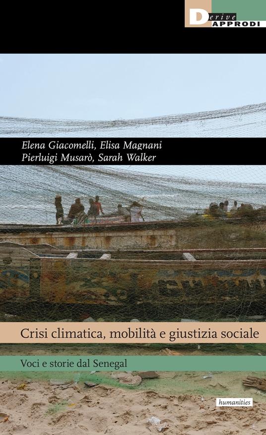 Elena Giacomelli, Elisa Magnani, Pierluigi Musarò, Sarah Walker: Crisi climatica, mobilità e giustizia sociale (Paperback, 2023, DeriveApprodi)
