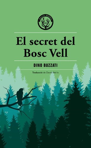 Dino Buzzati: El secret del Bosc Vell (Catalan language, 2020, Males Herbes, Editorial Males Herbes)