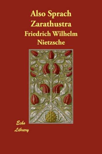 Friedrich Nietzsche: Also Sprach Zarathustra (Paperback, German language, 2007, Echo Library)
