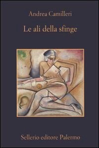 Andrea Camilleri: Le ali della sfinge (Paperback, Italian language, 2006, Sellerio)
