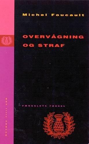 Michel Foucault: Overvågning og straf : fængslets fødsel (Danish language, 2002)