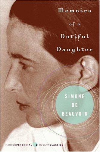 Simone de Beauvoir: Memoirs of a Dutiful Daughter (Perennial Classics) (Paperback, Harper Perennial Modern Classics)