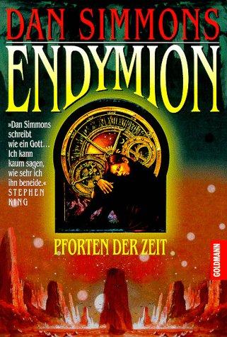 Dan Simmons: Endymion. Pforten der Zeit. (Paperback, German language, Goldmann)