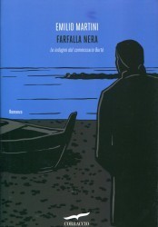 Emilio Martini: Farfalla Nera (Hardcover, Italiano language, 2012, Corbaccio)