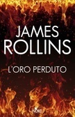 James Rollins: L'oro perduto (EBook, Italiano language, 2012, Nord)