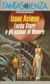 Isaac Asimov: Lucky Starr e gli oceani di Venere (Paperback, Italiano language, 1983, Mondandori)