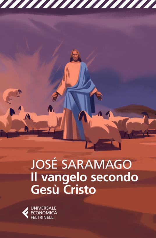 Rita Desti, José Saramago: Il vangelo secondo Gesù Cristo (Paperback, Italiano language, Feltrinelli)