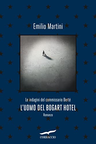 Emilio Martini: L'uomo del Borgart Hotel (Paperback, Italiano language, 2023, Corbaccio)