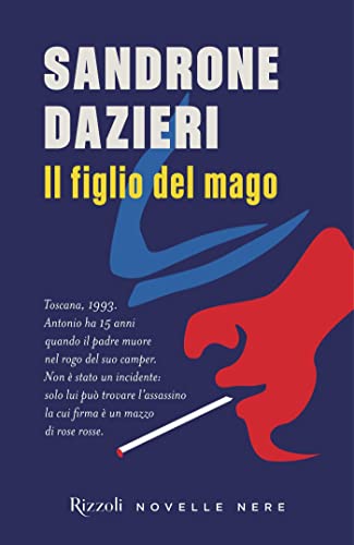 Sandrone Dazieri: Il figlio del mago (Paperback, Italiano language, 2023, Rizzoli)