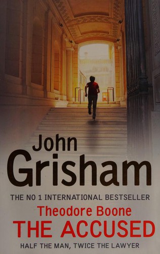 John Grisham: Theodore Boone, the accused (2012, Hodder & Stoughton)