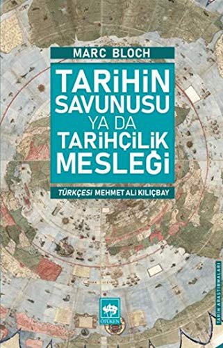 Marc Léopold Benjamin Bloch: Tarihin Savunusu ya da Tarihçilik Meslegi (Paperback, Ötüken Nesriyat)