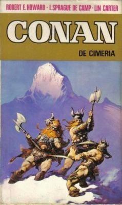 Robert E. Howard, L. Sprague de Camp, Lin Carter: Conan de Cimeria (Spanish language, 1973, Editorial Bruguera)