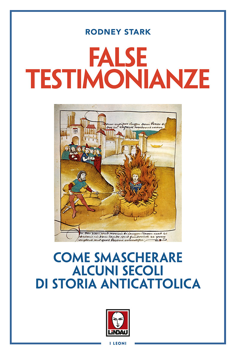 Rodney Stark: False testimonianze (Paperback, Italiano language, 2023, Lindau)