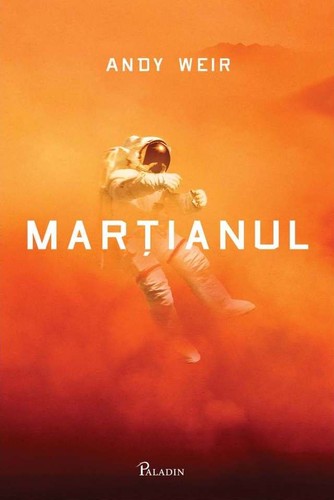 Andy Weir: Marțianul (Hardcover, Romanian language, 2015, Paladin)