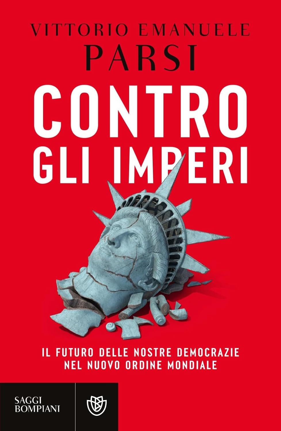 Vittorio Emanuele Parsi: Contro gli imperi (Paperback, italiano language, Bompiani)