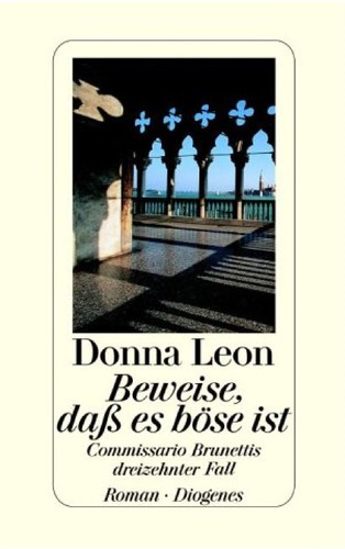 Donna Leon: Beweise, dass es böse ist (Hardcover, German language, 2005, Diogenes)