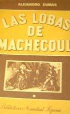 Alexandre Dumas: Las Lobas de Machecoul (Spanish language, 1952, Sopena Argentina)