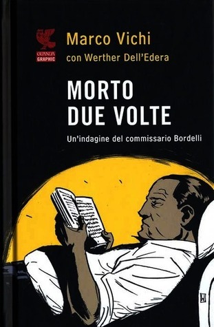 Marco Vichi, Werther Dell'Edera: Morto due volte (Italian language, 2010, Guanda)