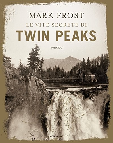 Mark Frost: MARK FROST - LE VITE SEGRETE D (Hardcover, Mondadori)