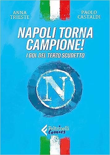 Anna Trieste, Paolo Castaldi: Napoli torna campione! (EBook, Italiano language, 2023, Feltrinelli)