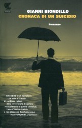 Gianni Biondillo: Cronaca di un suicidio (Italian language, 2013, U. Guanda)