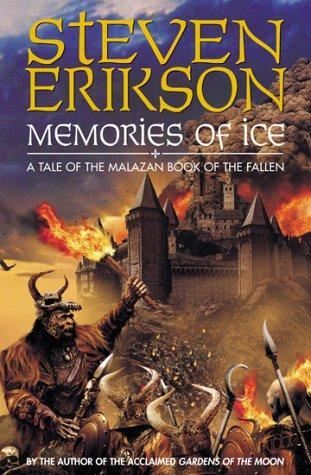 Steven Erikson: Memories of ice : a tale of the Malazan book of the fallen